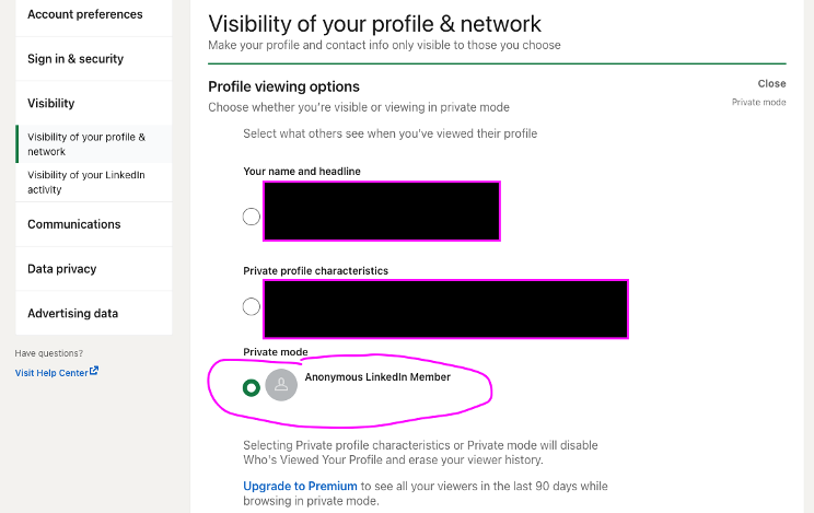 turn on linkedin private mode by clicking on the 'anonymous linkedin member' radio button.
