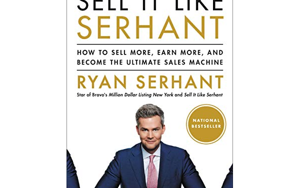 Sell It Like Serhant: Review & Summary